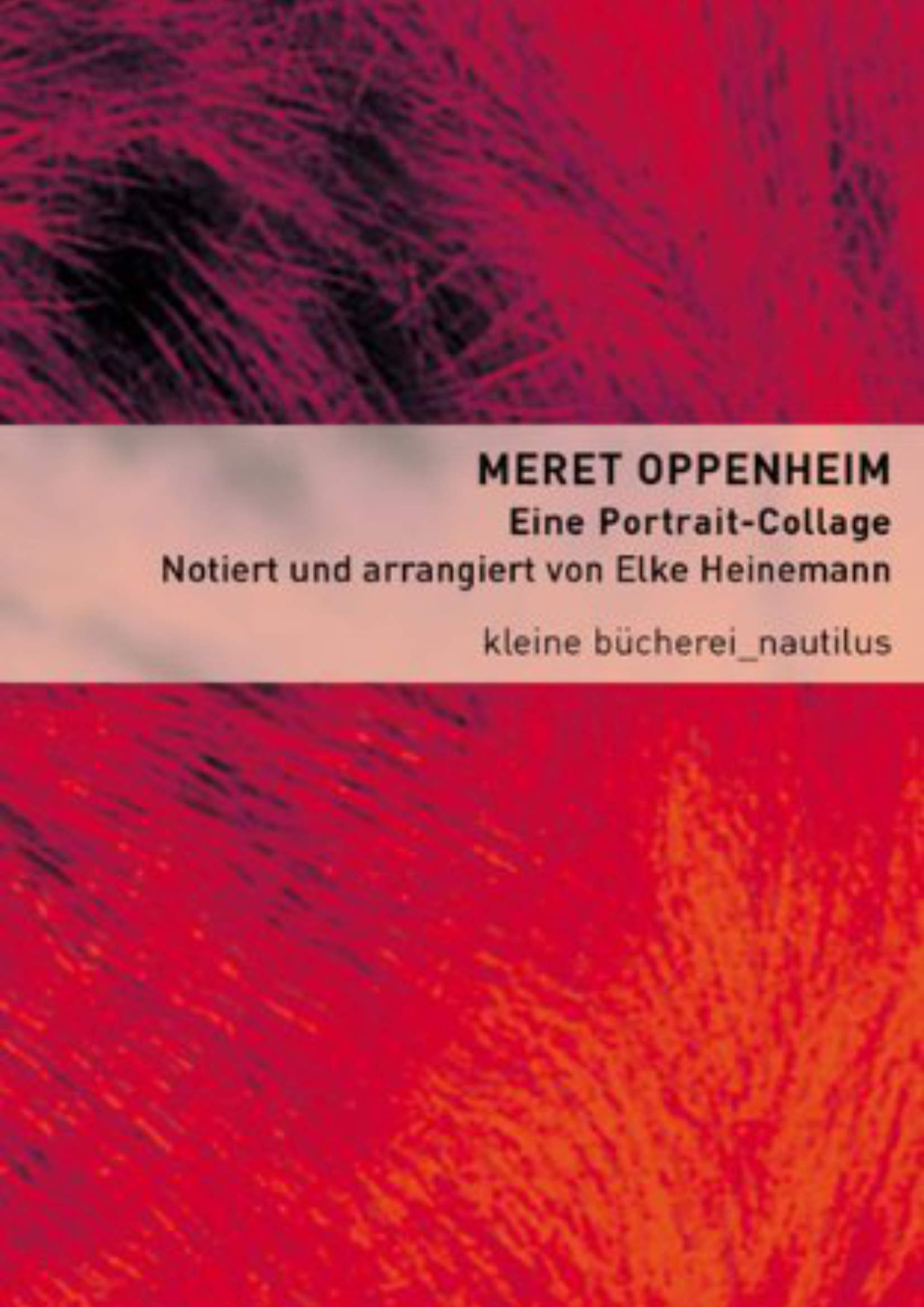 Cover des Buches Meret Oppenheim: Eine Portrait-Collage